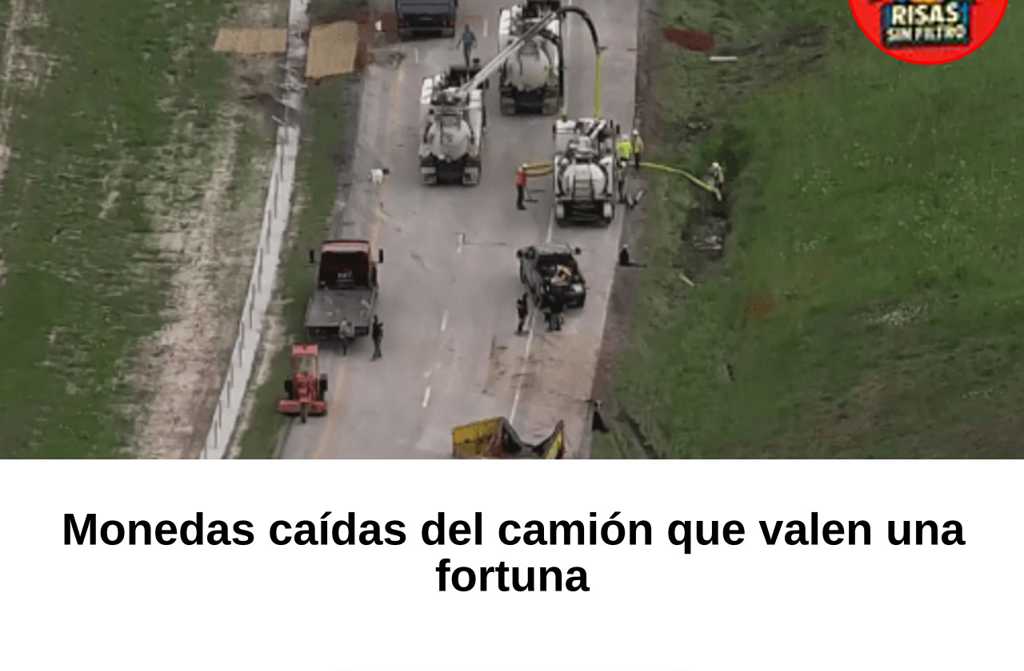 Monedas caídas del camión que valen una fortuna