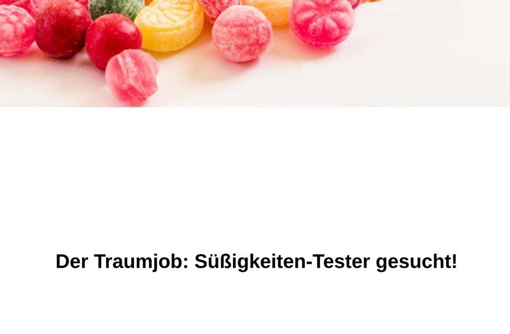 Der Traumjob: Süßigkeiten-Tester gesucht!